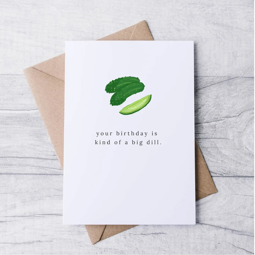 Big Dill Birthday Greeting Card