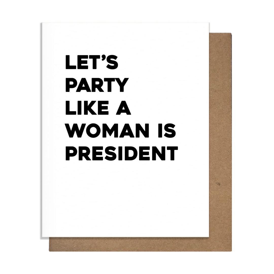 Lets Party Woman President Card